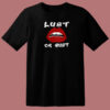 Lust Or Bust Lips T Shirt Style On Sale