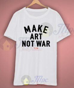 Make Art Not War Obey T Shirt