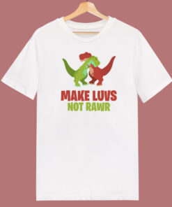 Make Luvs Not Rawr Funny 80s T Shirt Style