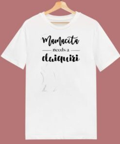 Mamacita Needs A Daiquiri 80s T Shirt