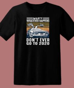 Marty Whatever Happens 80s T Shirt 2