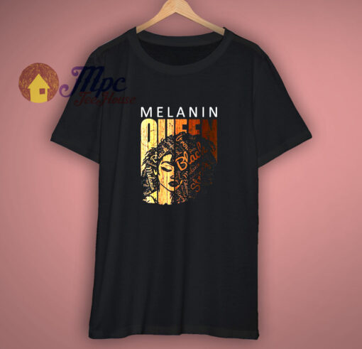 Melanin Queen African American Strong Black T Shirt