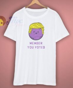 Member Berries Parody Member You Voted Trump T Shirt 1 Member Berries Parody Member You Voted Trump T Shirt 3