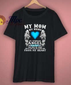 Memorial Gift My Mom Hero T Shirt 1