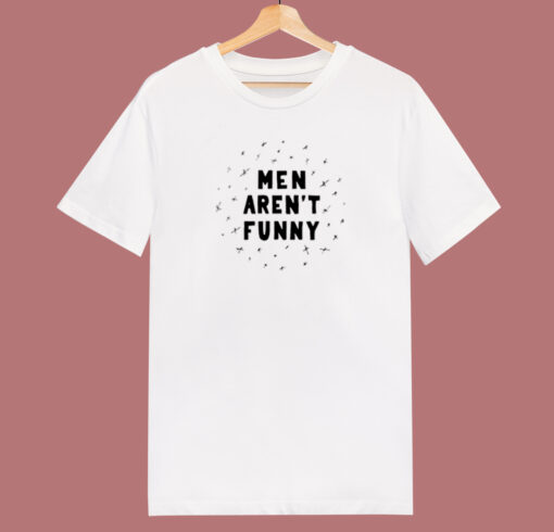 Men Arent Funny 80s T Shirt Style