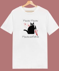 Meow Meow Meowdafakas Psyco T Shirt Style 1 Meow Meow Meowdafakas Psyco T Shirt Style 2