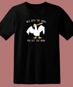 Mess With The Honk You Get The Bonk 80s T Shirt 1