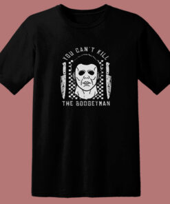 Michael Myers Halloween 1978 Boogeyman Quote 80s T Shirt 1