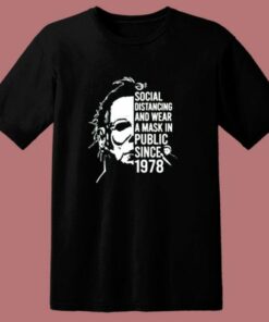 Michael Myers Halloween Social Distancing 80s T Shirt