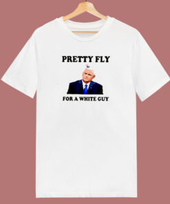 Mike Pence Pretty Fly For A White Guy 80s T Shirt 1