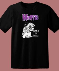 Misfits Die Die My Darling T Shirt Style 1 Misfits Die Die My Darling T Shirt Style 2