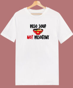Miso Not Misogyny 80s T Shirt Style 1