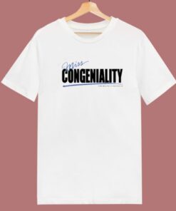Miss Congeniality Unisex T Shirt Style