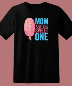 Mom Of The Sweet One 80s T Shirt Style 1