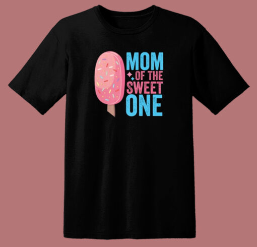 Mom Of The Sweet One 80s T Shirt Style