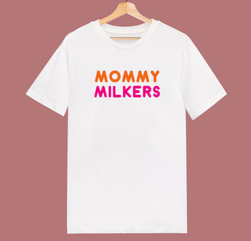 Mommy Milkers Unisex T Shirt Style