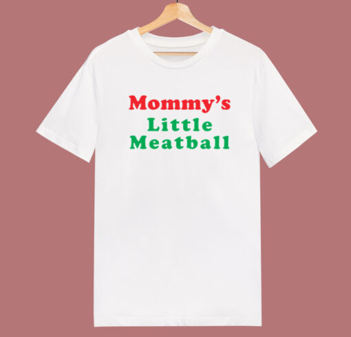 Mommys Little Meatball T Shirt Style