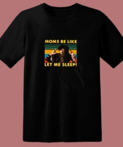 Moms Be Like Let Me Sleep Billy Butcherson 80s T Shirt 1 Moms Be Like Let Me Sleep Billy Butcherson 80s T Shirt 2