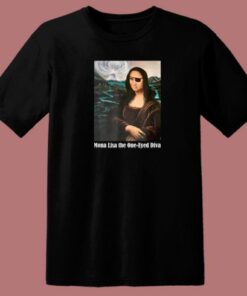 Mona Lisa The One Eyed Diva Funny 80s T Shirt Style 1 Mona Lisa The One Eyed Diva Funny 80s T Shirt Style 2