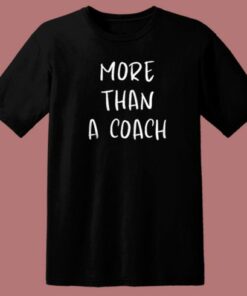 More Than A Coach 80s T Shirt 1 More Than A Coach 80s T Shirt 2