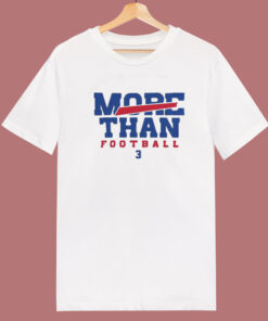 More Than Football 3 T Shirt Style