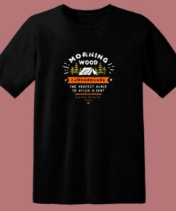 Morning Wood Campgrounds 80s T Shirt 1 Morning Wood Campgrounds 80s T Shirt 2