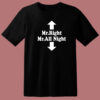 Mr Right Mr All Night T Shirt Style