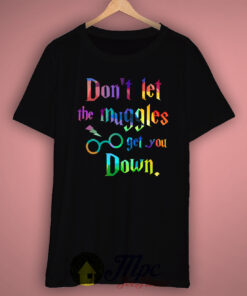 Muggle Down Harry Potter Quote T Shirt Available Size S M L XL XXL