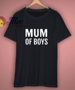 Mum Of Boys Fun For Mother T-Shirt 1 Mum Of Boys Fun For Mother T Shirt 3