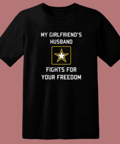 My Girlfriends Husband Fights T Shirt Style