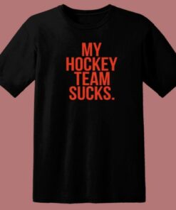 My Hockey Team Sucks T Shirt Style 1 My Hockey Team Sucks T Shirt Style 2