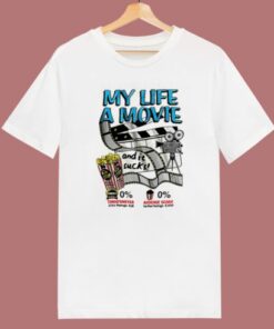My Life A Movie And It Sucks T Shirt Style