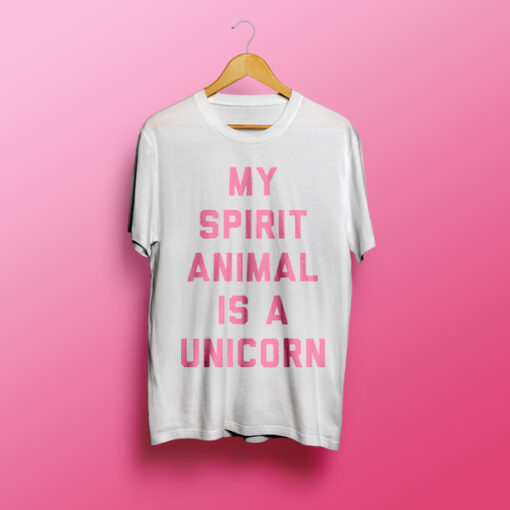 My Spirit Animal Is A Unicorn T shirt
