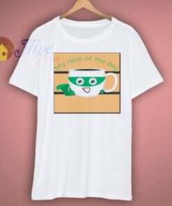 My hero of the day coffee superhero shirt