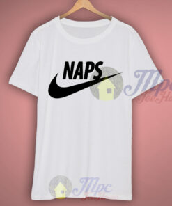 Naps Just Do It T Shirt