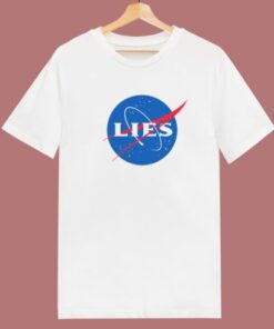 Nasa Lies Parody T Shirt Style