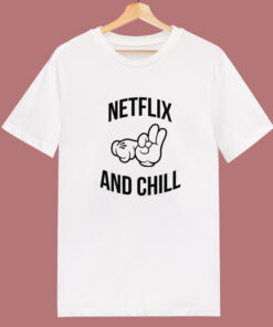 Netflix And Chill Sex Funny T Shirt Style