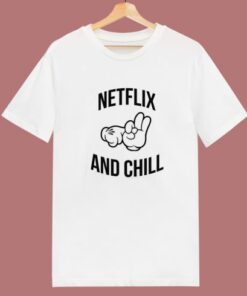 Netflix And Chill Sex Funny T Shirt Style