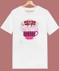 Never Mess With Auntie 80s T Shirt