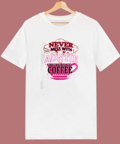 Never Mess With Auntie 80s T Shirt