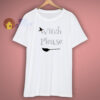 New Halloween Witch Please Shirt