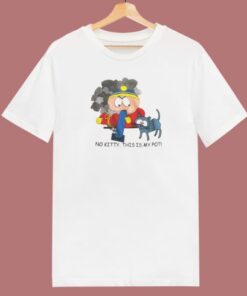 No Kitty This Is My Pot T Shirt Style On Sale