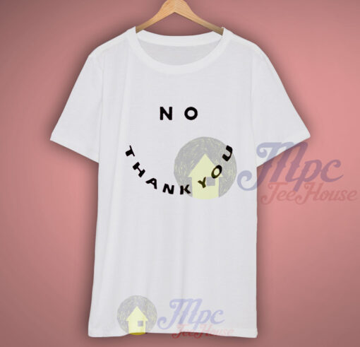 No Thank You Smile T Shirt