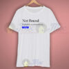 Not Found Requested URL Funny T Shirt