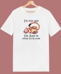 Not Lazy Just In Energy Saving Mode T Shirt Style 1 Not Lazy Just In Energy Saving Mode T Shirt Style 2