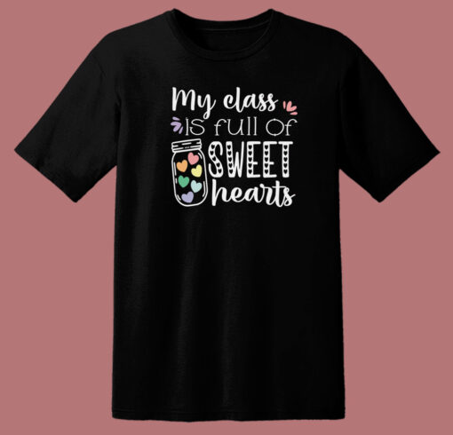 My Class Is Full Of Sweet Hearts 80s T Shirt Style