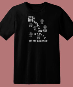 My Regrets On The Skulls T Shirt Style My Regrets On The Skulls T Shirt Style