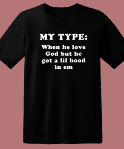 My Type When He Love God T Shirt Style My Type When He Love God T Shirt Style