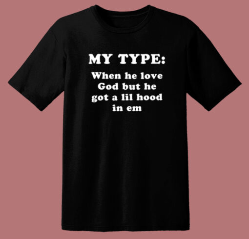 My Type When He Love God T Shirt Style