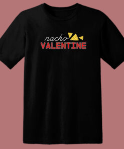 Nacho Funny Valentine Day 80s T Shirt Style Nacho Funny Valentine Day 80s T Shirt Style